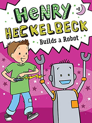 Henry Heckelbeck Builds a Robot [Hardcover]