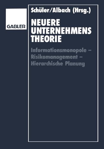 Neuere Unternehmenstheorie Informationsmonopole  Risikomanagement  Hierarchis [Paperback]