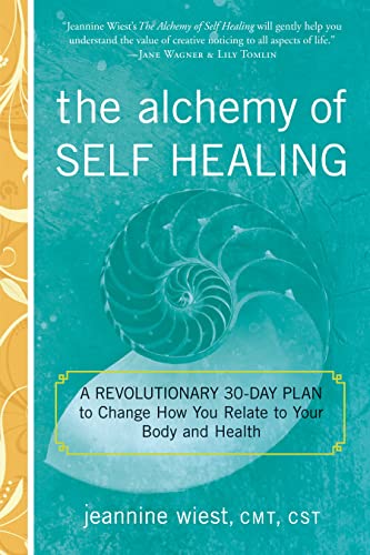 The Alchemy Of Self Healing A Revolutionary 30 Day Plan To Change How You Relat [Paperback]