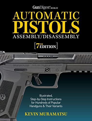 Gun Digest Book of Automatic Pistols Assembly/Disassembly, 7th Edition [Paperback]
