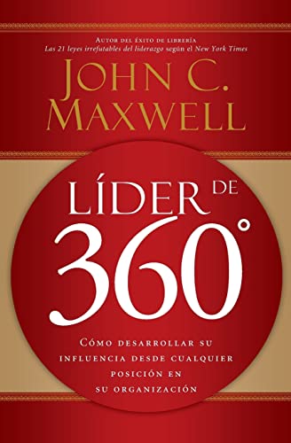 Lder de 360 Cmo desarrollar su influencia desde cualquier posicin en su org [Paperback]