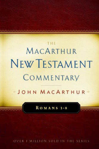 Romans 1-8 Macarthur New Testament Commentary (macarthur New Testament Commentar [Hardcover]