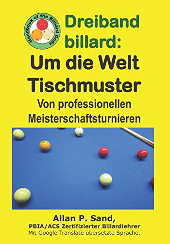 Dreiband Billard - Um Die Welt Tischmuster  Von Professionellen Meisterschaftst [Paperback]