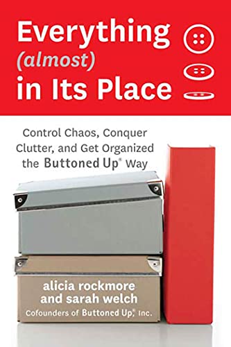 Everything (almost) In Its Place Control Chaos, Conquer Clutter, and Get Organi [Paperback]
