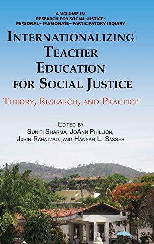 Internationalizing Teacher Education For Social Justice Theory, Research, And P [Hardcover]