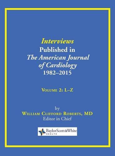 Interviews Published In The American Journal Of Cardiology 1982-2015 Volume 2,  [Hardcover]