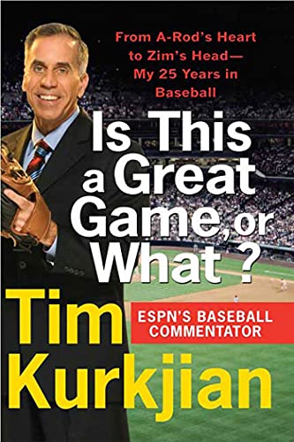 Is This a Great Game, or What From A-Rod's Heart to Zim's Head--My 25 Years in [Paperback]