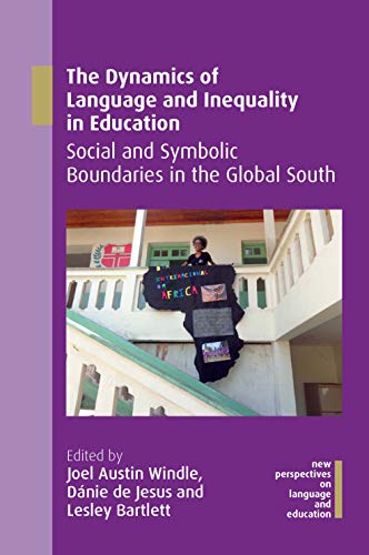 The Dynamics of Language and Inequality in Education Social and Symbolic Bounda [Hardcover]