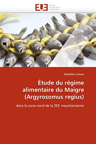 tude Du Rgime Alimentaire Du Maigre (argyrosomus Regius) Dans La Zone Nord De [Paperback]