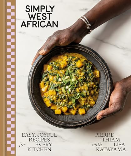 Simply West African Easy, Joyful Recipes for Every Kitchen A Cookbook [Hardcover]