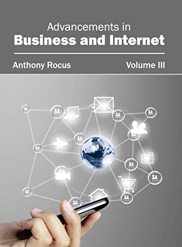 Advancements in Business and Internet Volume III [Hardcover]
