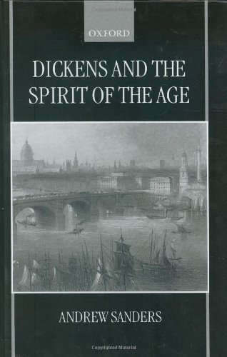 Dickens and the Spirit of the Age [Hardcover]