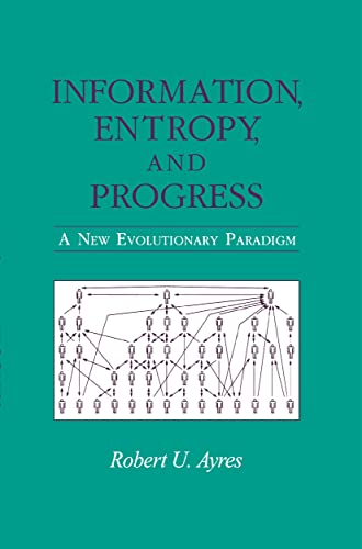 Information, Entropy, and Progress A New Evolutionary Paradigm [Hardcover]