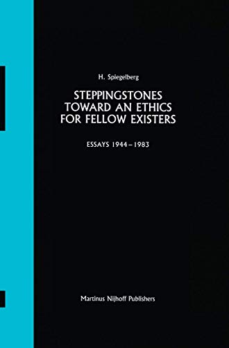 Steppingstones Toward an Ethics for Fellow Existers Essays 19441983 [Paperback]