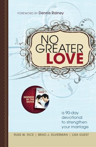 No Greater Love A 90-Day Devotional to Strengthen Your Marriage [Paperback]