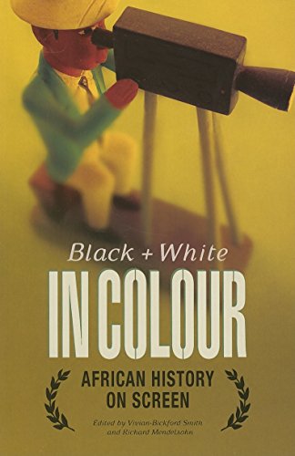 Black and White in Colour Africa&39s History on Screen [Paperback]