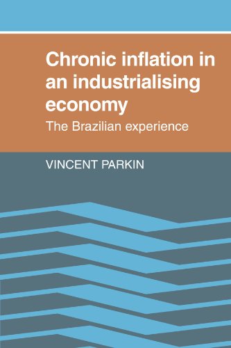 Chronic Inflation in an Industrializing Economy The Brazilian Experience [Paperback]