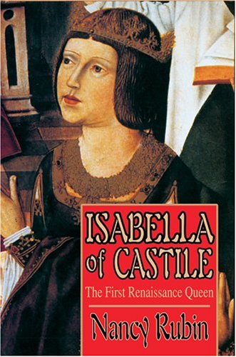Isabella Of Castile The First Renaissance Queen [Paperback]