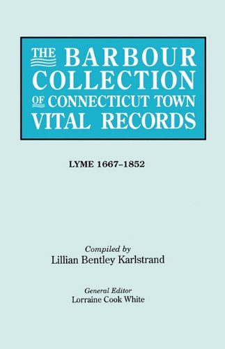 Barbour Collection of Connecticut Town Vital Records Vol. 24  Lyme, 1667-1852 [Paperback]