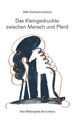 Das Kleingedruckte Zwischen Mensch Und Pferd (german Edition) [Hardcover]
