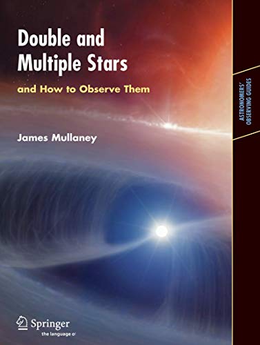Double &amp Multiple Stars, and How to Observe Them [Paperback]