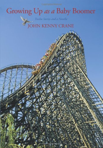 Growing up As a Baby Boomer  Twelve Stories and a Novella [Hardcover]