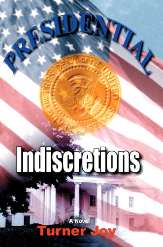 Presidential Indiscretions [Hardcover]