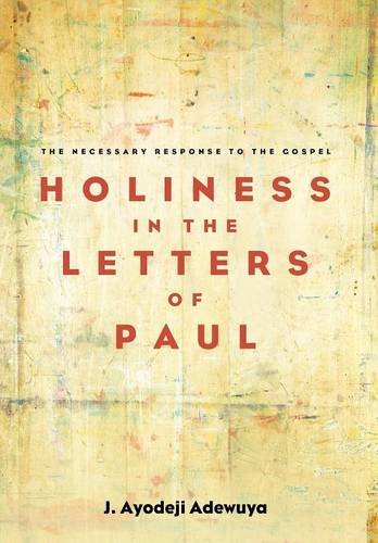 Holiness In The Letters Of Paul [Hardcover]