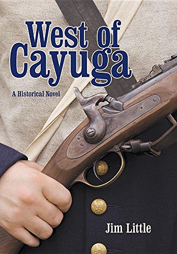 West Of Cayuga A Historical Novel [Hardcover]
