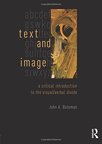 Text and Image A Critical Introduction to the Visual/Verbal Divide [Paperback]