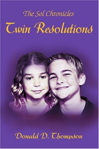 Twin Resolutions  The Sol Chronicles [Paperback]