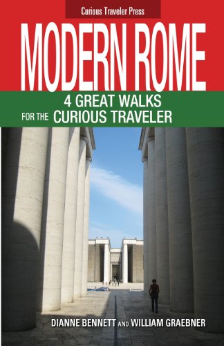 Modern Rome 4 Great Walks For The Curious Traveler [Paperback]