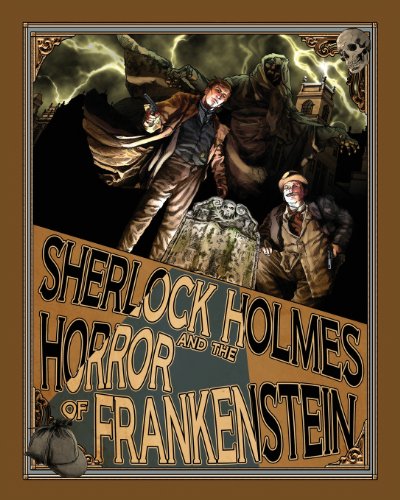 Sherlock Holmes And The Horror Of Frankenstein [Paperback]