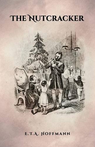 The Nutcracker The Original 1853 Edition With Illustrations [Paperback]