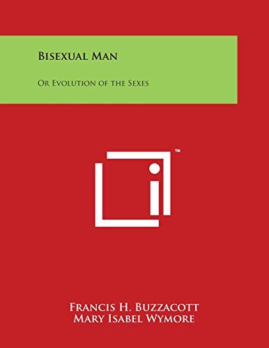 Bisexual Man Or Evolution Of The Sexes [Paperback]