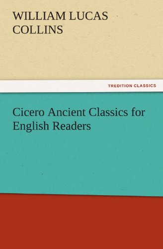 Cicero Ancient Classics for English Readers [Paperback]
