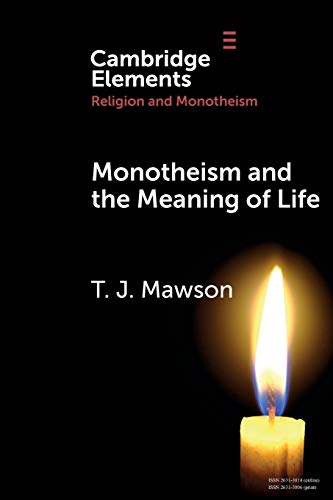 Monotheism and the Meaning of Life [Paperback]
