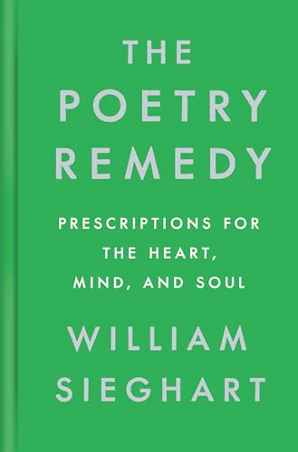 The Poetry Remedy Prescriptions for the Heart, Mind, and Soul [Hardcover]