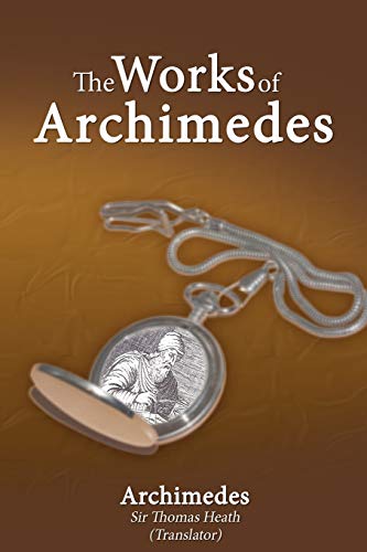 The Works Of Archimedes [Paperback]