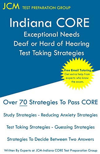 Indiana CORE Exceptional Needs Deaf or Hard of Hearing - Test Taking Strategies [Paperback]