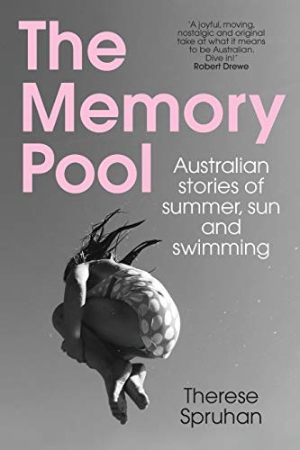 The Memory Pool Australian stories of summer, sun and swimming [Paperback]