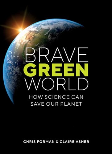 Brave Green World How Science Can Save Our Planet [Paperback]