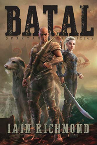 Batal  Volume I of the Spartan Chronicles [Paperback]