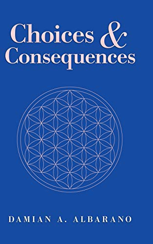 Choices and Consequences [Hardcover]