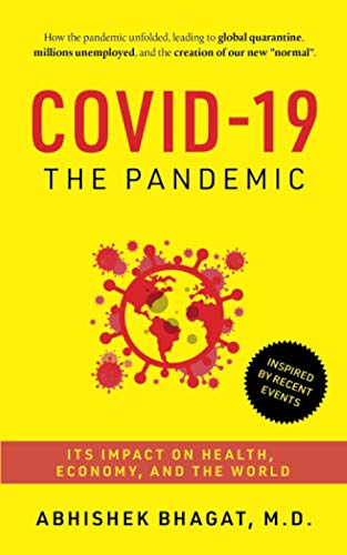 Covid-19 the Pandemic  Its Impact on Health, Economy, and the World [Paperback]