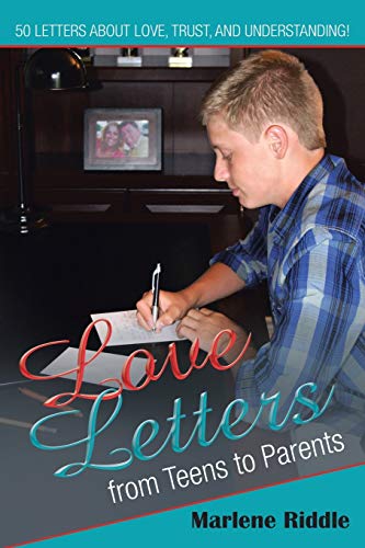 Love Letters From Teens To Parents [Paperback]
