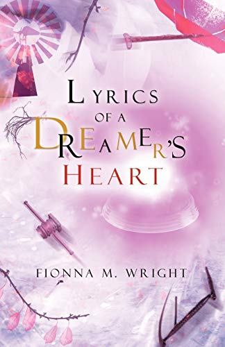 Lyrics of a Dreamer's Heart [Paperback]