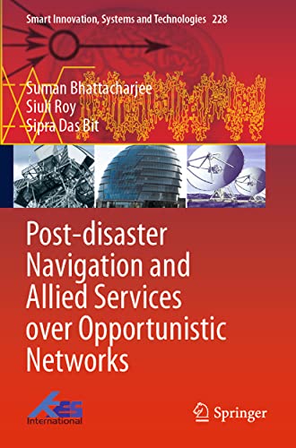 Post-disaster Navigation and Allied Services over Opportunistic Networks [Paperback]