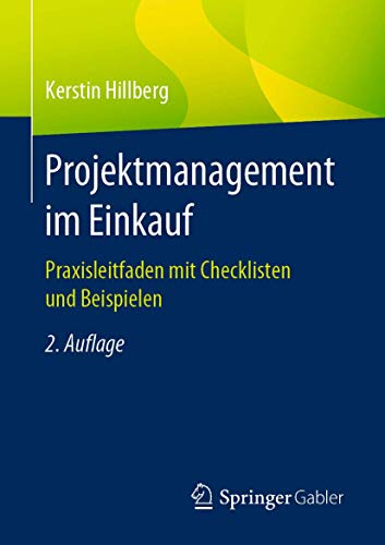 Projektmanagement im Einkauf Praxisleitfaden mit Checklisten und Beispielen [Paperback]