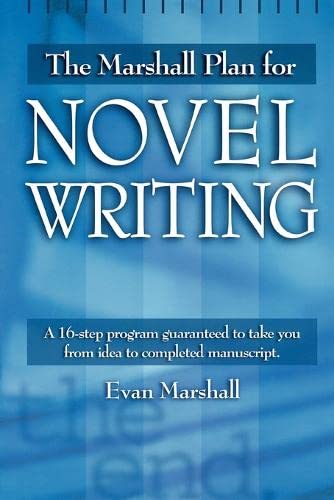 The Marshall Plan for Novel Writing [Paperback]